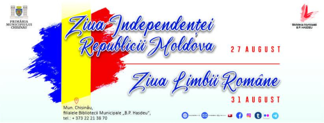 Мероприятия, посвященные Дню независимости Республики Молдова и Дню румынского языка, организованные Муниципальной библиотекой "Б.П. Хашдеу"